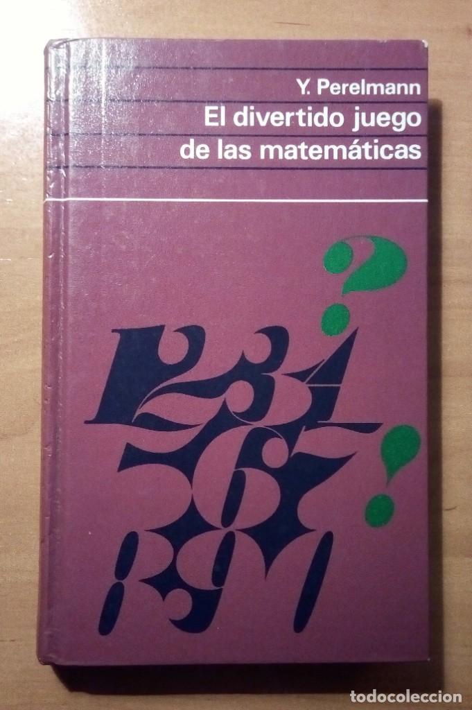 Libros: EL DIVERTIDO JUEGO DE LAS MATEMATICAS - Y. PERELMANN - 1973 - CIRCULO DE LECTORES - Foto 1