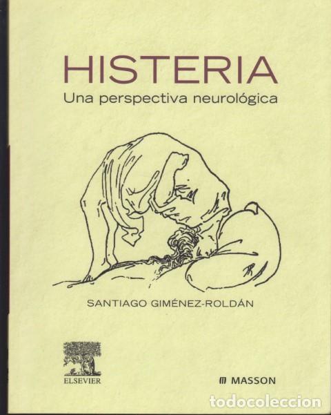 books: HISTERIA. UNA PERSPECTIVA NEUROL&Oacute;GICA - SANTIAGO GIMENEZ-ROLDAN