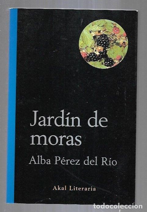 Libros: JARDIN DE MORAS - PEREZ DEL RIO, ALBA - Foto 2