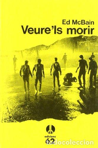 Libros: VEURE&acute;LS MORIR - McBain,Ed - Foto 1