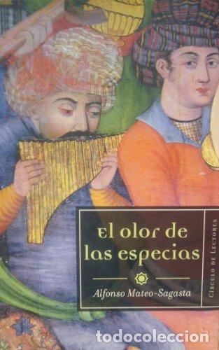 Libros: EL OLOR DE LAS ESPECIAS - Mateo-Sagasta,Alfonso - Foto 1