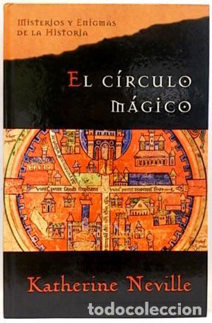 Libros: EL C&Iacute;RCULO M&Aacute;GICO - Neville,Katherine - Foto 1