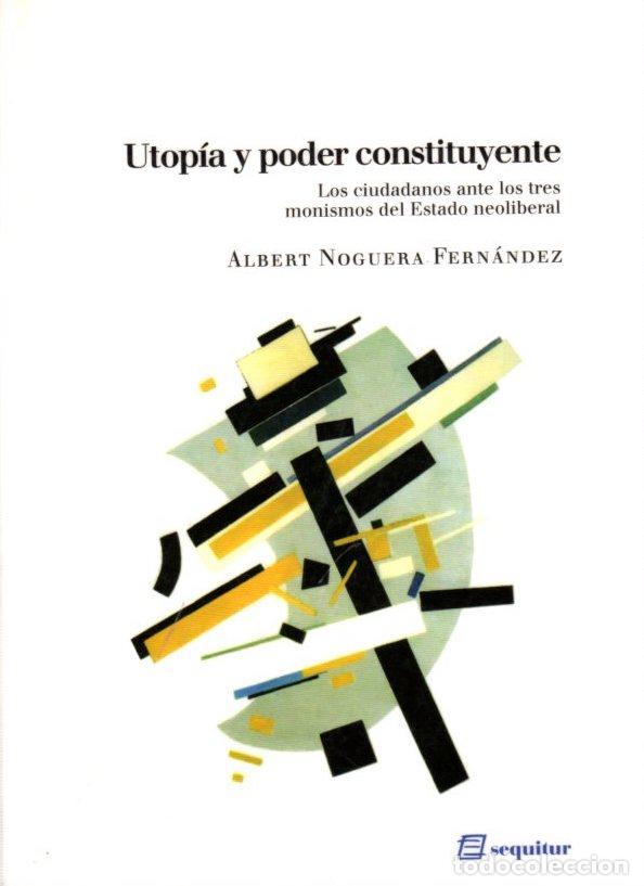 Libros: Utop&iacute;a y poder constituyente - Noguera Fernandez, Albert - Foto 1