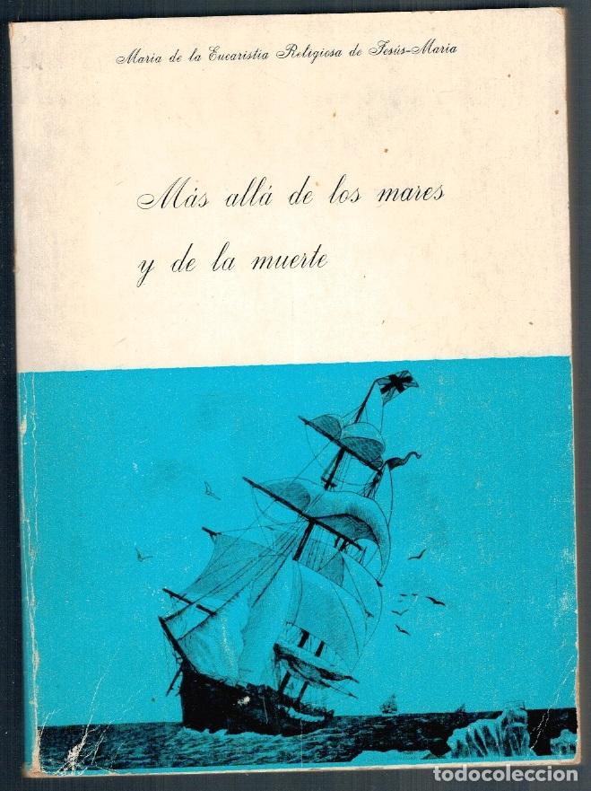 Libros: M&Aacute;S ALL&Aacute; DE LOS MARES Y DE LA MUERTE - M&ordf; de la Eucarist&iacute;a Chiarri (M&ordf; Luisa Chiarri) - Foto 1