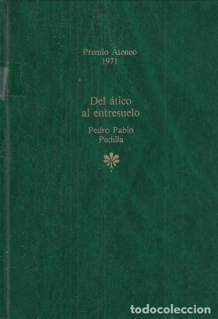 Libros: DEL ATICO AL ENTRESUELO - PADILLA, PEDRO PABLO - Foto 1