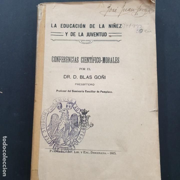 books: LA EDUCACI&Oacute;N DE LA NI&Ntilde;EZ T DE LA JUVENTUD, CONFERENCIAS CIENTIFICO-MORALES DR.BLAS GO&Ntilde;I 1915