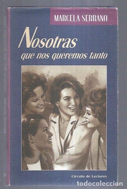 Libros: NOSOTRAS QUE NOS QUEREMOS TANTO - SERRANO, MARCELA - Foto 2