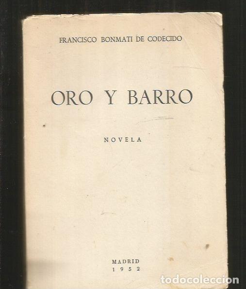 Libros: ORO Y BARRO - BONMATI DE CODECIDO, FRANCISCO - Foto 1