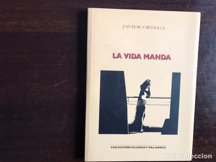 Libros: La vida manda. Javier Ortega. Muy dif&iacute;cil - Foto 1
