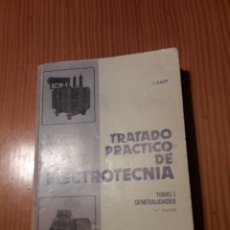 Libros: TRATADO PRACTICO ELECTROTECNIA RAPP TOMO I GENERALIDADES BILBAO 1989. Lote 402544014