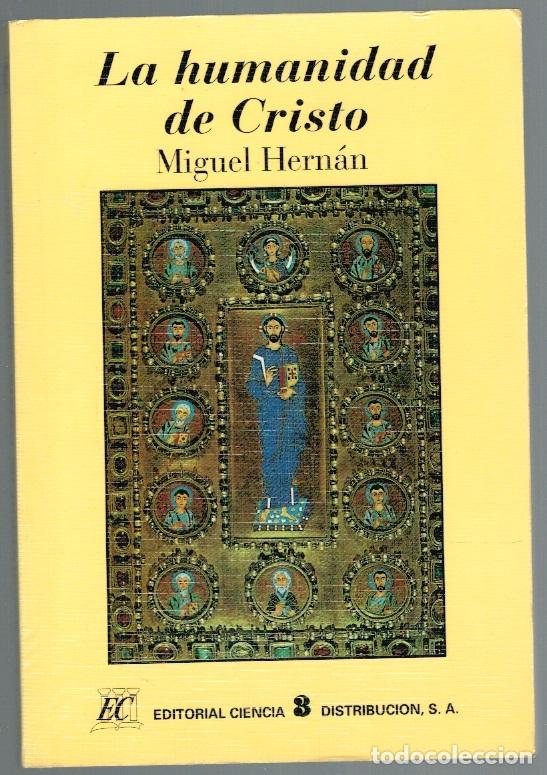 Libros: LA HUMANIDAD DE CRISTO - Miguel Hern&aacute;n - Foto 1
