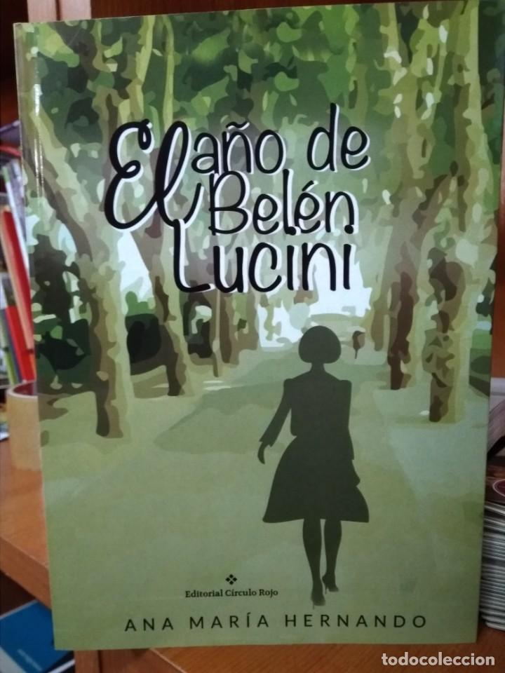 Libros: El a&ntilde;o de Bel&eacute;n Lucini, Ana Mar&iacute;a Hernando, editorial C&iacute;rculo Rojo - Foto 1