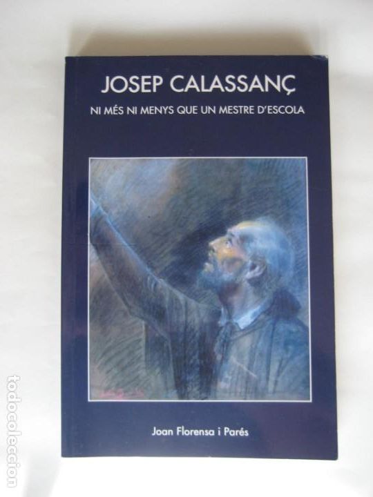 Libros: JOSEP CALASSAN&Ccedil; , JOAN FLORENSA, 1a edici&oacute; - Foto 1