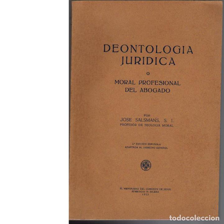 B&uuml;cher: DEONTOLOG&Iacute;A JUR&Iacute;DICA o Moral profesional del abogado (Jos&eacute; Salsmans)