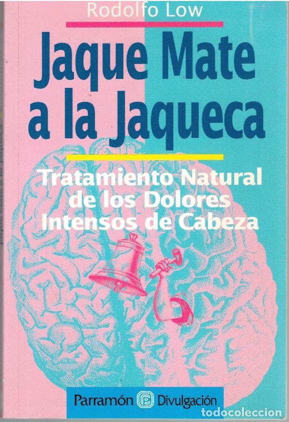 Libros: JAQUE MATE A LA JAQUECA - Rodolfo Low - Foto 1