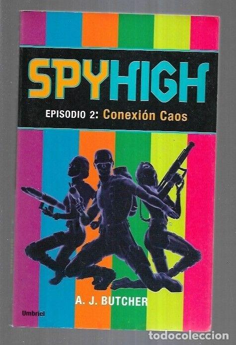 Libros: SPYHIGH. EPISODIO 2: CONEXION CAOS - A. J. BUTCHER - Foto 10