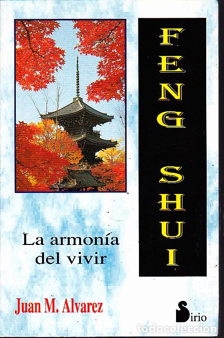 Libros: FENG SHUI. LA ARMONIA DE VIVIR. - ALVAREZ, Juan M. - Foto 1