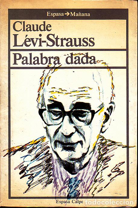 Libros: PALABRA DADA. - LEVI-STRAUSS, Claude. - Foto 1