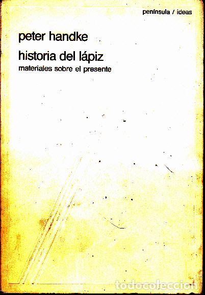 Libros: HISTORIA DEL LAPIZ. MATERIALES SOBRE EL PRESENTE. - HANDKE, Peter. - Foto 1
