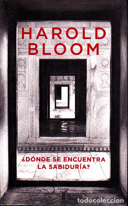 Libros: &iquest;DONDE SE ENCUENTRA LA SABIDURIA?. - BLOOM, Harold. - Foto 1