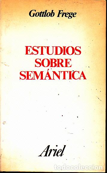 Libros: ESTUDIOS SOBRE SEMANTICA. - FREGE, Gottlob. - Foto 1