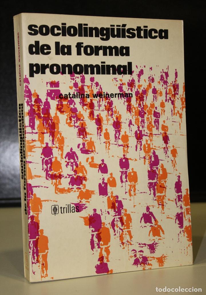 Libros: Socioling&uuml;&iacute;stica de la forma pronominal. - Weinerman, Catalina. - Foto 1