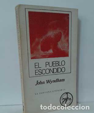 Libros: EL PUEBLO ESCONDIDO - WYNDHAM, JOHN - Foto 1