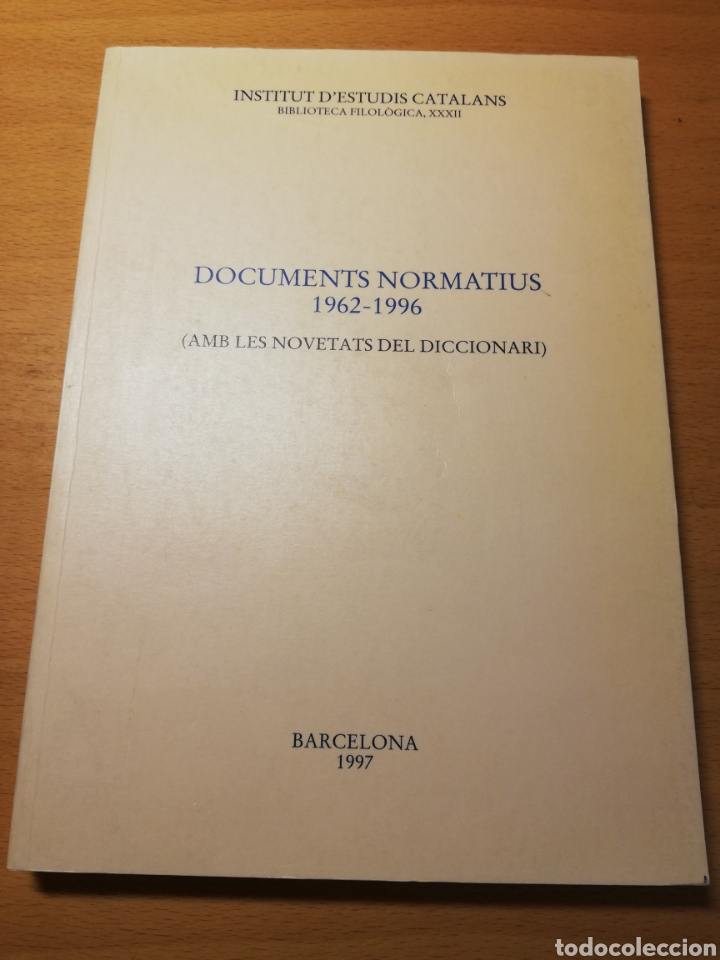 Libros: DOCUMENTS NORMATIUS 1962 - 1996 (AMB LES NOVETATS DEL DICCIONARI) INSTITUT D'ESTUDIS CATALANS