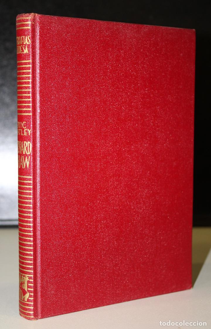 Libros: Bernard Shaw. El hombre y su obra. - Bentley, Eric. - Foto 2