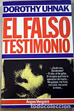 Libros: EL FALSO TESTIMONIO - DOROTHY UHNAK - Foto 1