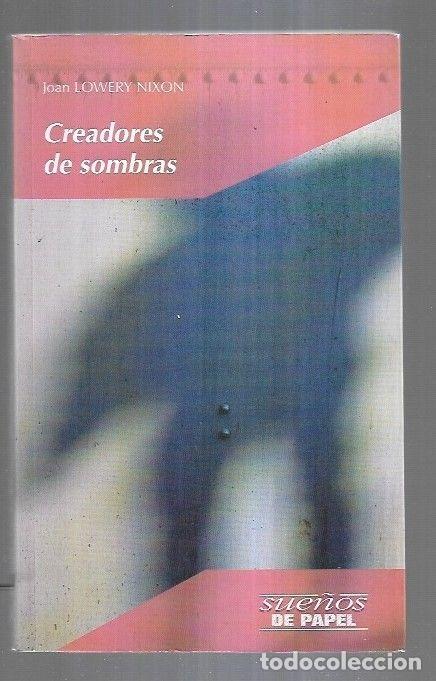 Libros: CREADORES DE SOMBRAS - NIXON, JOAN LOWERY - Foto 3