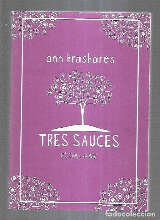 Libros: TRES SAUCES. EL CLAN CRECE - BRASHARES, ANN - Foto 12