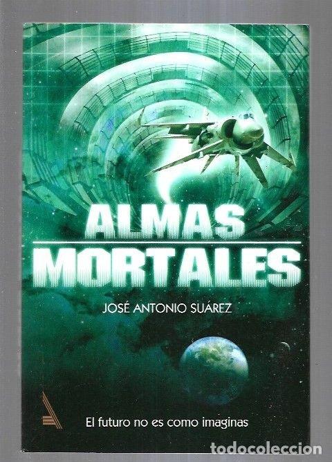 Libros: ALMAS MORTALES - SUAREZ, JOSE ANTONIO - Foto 6