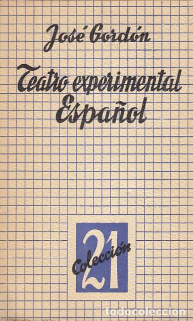 Libros: TEATRO EXPERIMENTAL ESPA&Ntilde;OL. (ANTOLOG&Iacute;A E HISTORIA) - GORD&Oacute;N, JOS&Eacute; - Foto 1