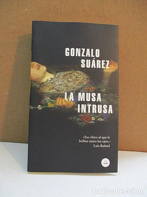 Libros: SU&Aacute;REZ, GONZALO. - LA MUSA INTRUSA. - Foto 1