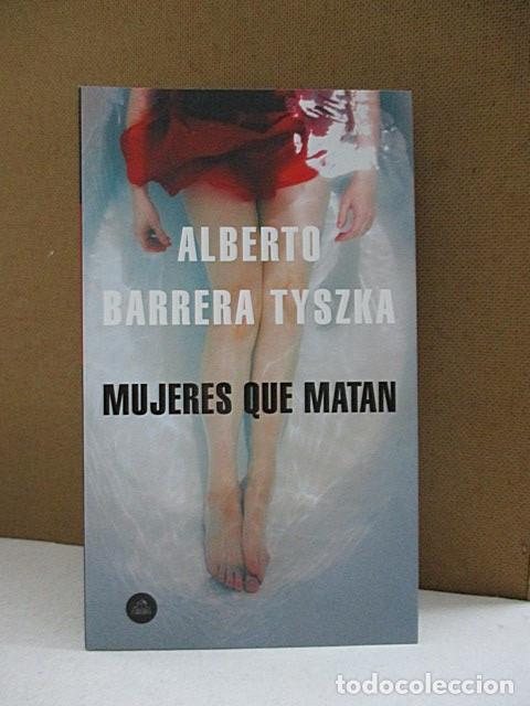 Libros: BARRERA TYSZKA, ALBERTO. - MUJERES QUE MATAN.
