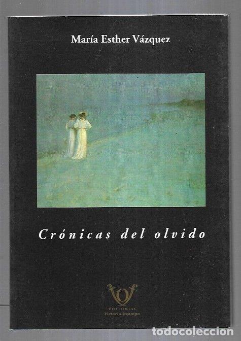Libros: CRONICAS DEL OLVIDO - VAZQUEZ, MARIA ESTHER - Foto 2