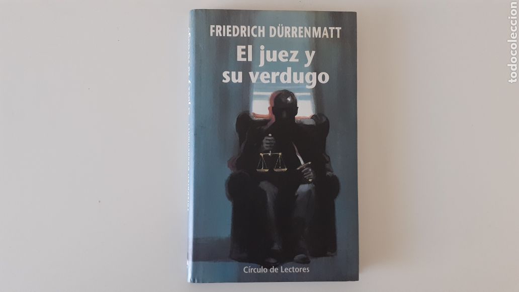 Libros: EL JUEZ Y SU VERDUGO. Friedrich D&uuml;rrenmatt. C&iacute;rculo de Lectores - Foto 1