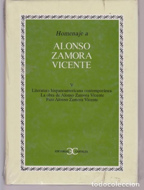 Livres: HOMENAJE A ALONSO ZAMORA VICENTE. TOMO V. LITERATURA HISPANOAMERICANA CONTEMPORANEA. LA OBRA DE ALON