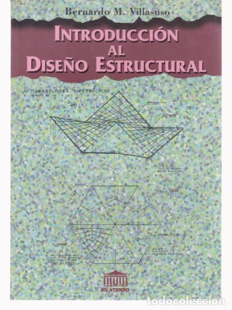 Libros: INTRODUCCION AL DISE&Ntilde;O ESTRUCTURAL - BERNARDO M. VILLASUSO - Foto 1