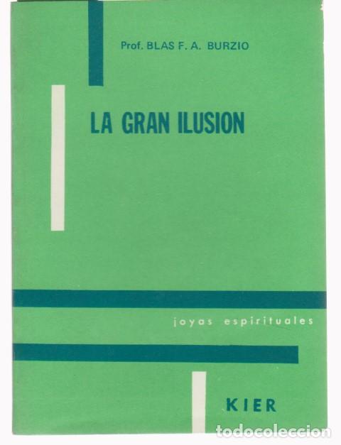 Libros: LA GRAN ILUSION - BLAS F. A. BURZIO - Foto 1