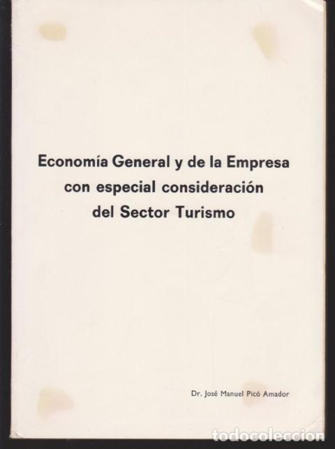 Libri di seconda mano: ECONOMIA GENERAL Y DE LA EMPRESA CON ESPECIAL CONSIDERACION DEL SECTOR TURISMO - JOSE MANUEL PIC&Oacute; AM