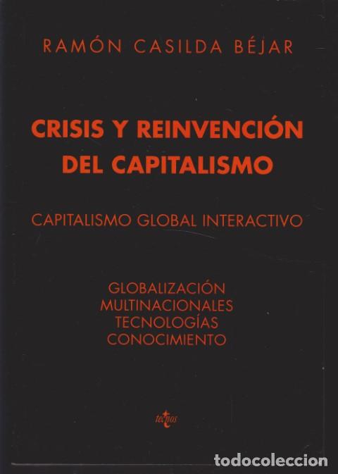 Libri di seconda mano: CRISIS Y REINVENCI&Oacute;N DEL CAPITALISMO. CAPITALISMO GLOBAL INTERACTIVO. GLOBALIZACION MULTINACIONALES