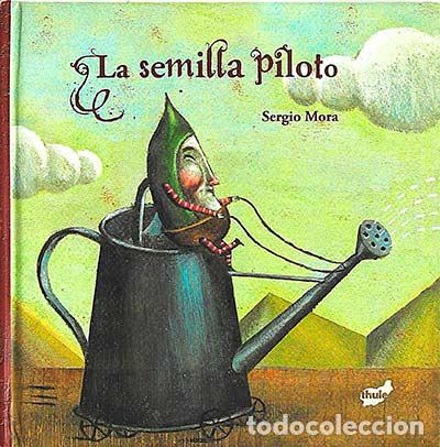 Libros: La semilla piloto - Sergio Mora - Foto 1