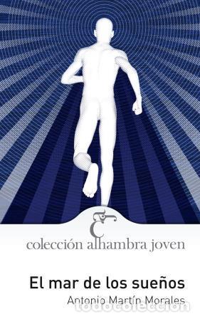 Libros: EL MAR DE LOS SUE&Ntilde;OS - ANTONIO MARTIN MORALES - Foto 1