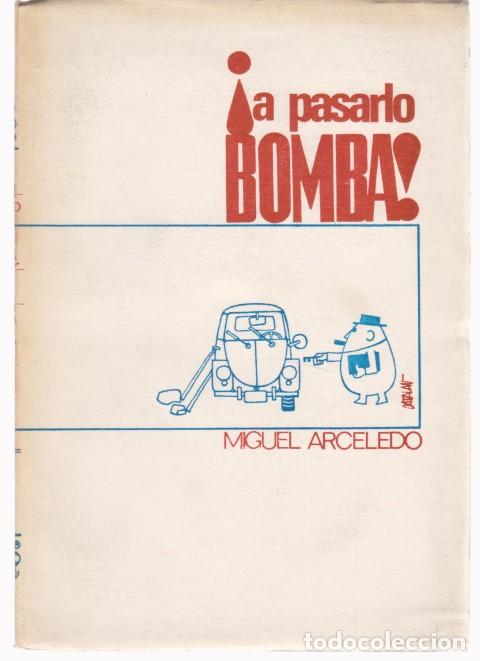 Libros: A PASARLO BOMBA - MIGUEL ARCELEDO - Foto 1