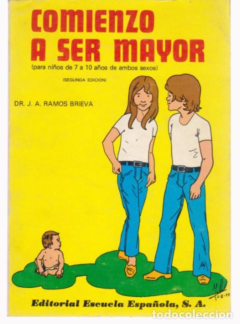 Livres: COMIENZO A SER MAYOR. (PARA NI&Ntilde;OS DE 7 A 10 A&Ntilde;OS DE AMBOS SEXOS) - J. A. RAMOS BRIEVA