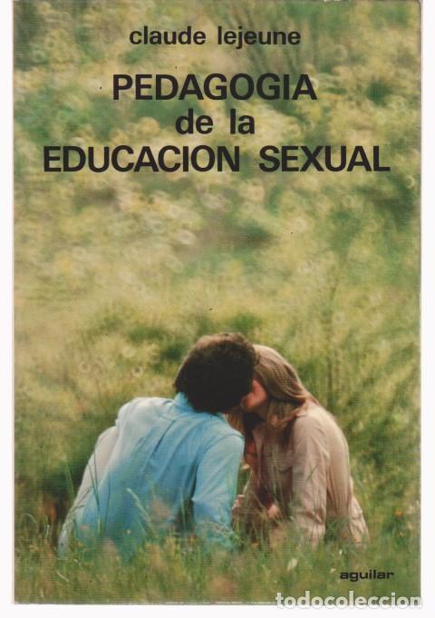 Livres: PEDAGOGIA DE LA EDUCACION SEXUAL - CLAUDE LEJEUNE