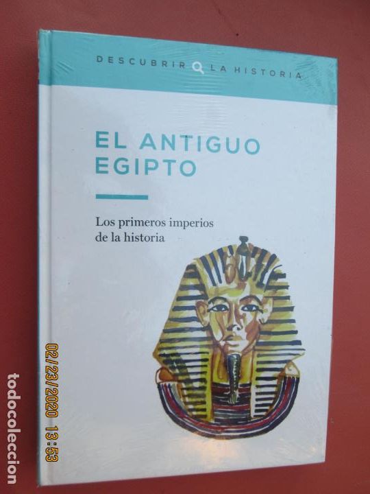 Libros: EL ANTIGUO EGIPTO - LOS PRIMEROS IMPERIOS DE LA HISTORIA - PRECINTADO