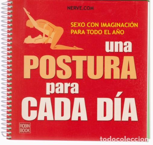 Libros: UNA POSTURA PARA CADA D&Iacute;A. (SEXO CON IMAGINACI&Oacute;N PARA TODO EL A&Ntilde;O) - NERVE.COM